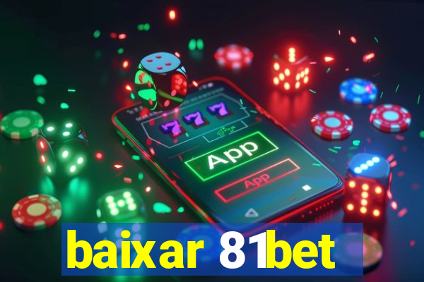 baixar 81bet